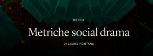 Metriche social drama